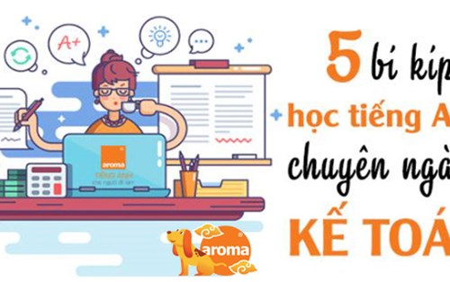5 bí kíp học tiếng Anh chuyên ngành kế toán tốt nhất 