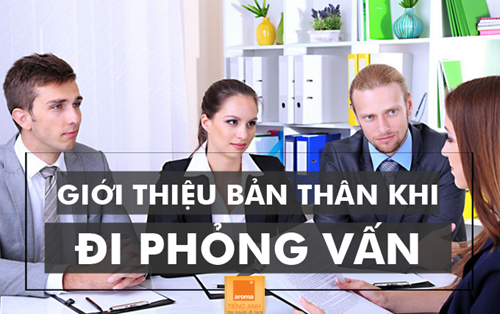 Cách giới thiệu bản thân khi đi phỏng vấn